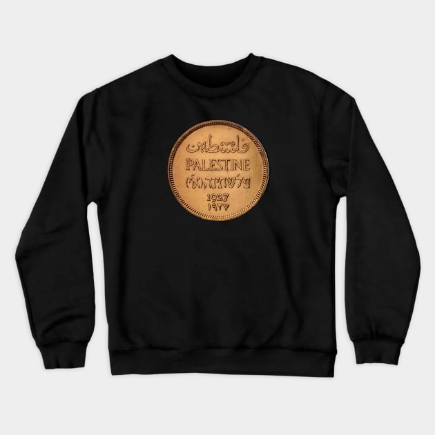 Boycott Israel free free Palestine , Palestine coin 1927 Crewneck Sweatshirt by afmr.2007@gmail.com